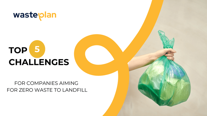 top 5 problems FOR COMPANIES AIMING FOR ZERO WASTE